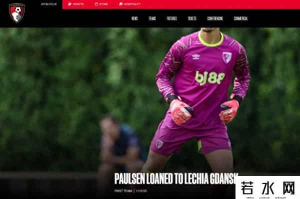 保尔森,伯恩茅斯官方：门将保尔森租借加盟波甲球队格但斯克莱吉亚